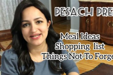 Pesach Prep: Meal Plan/ Shopping Lists/ What Not To Forget!!