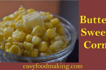 Healthy Butter Sweet Corn | Masala Sweet Corn Recipe | Masala Corn Snack Recipe | स्वीट कॉर्न मसाला