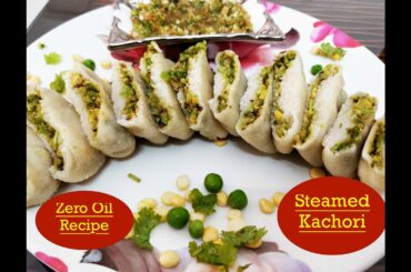 Healthy Kitchen: Steamed Kachori, Zero Oil Recipe