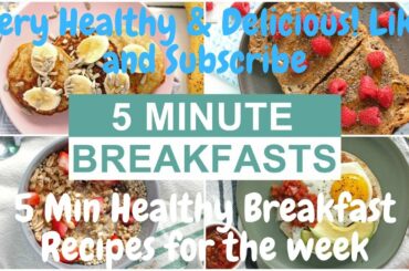5 Min Healthy Breakfast Recipes For The Week