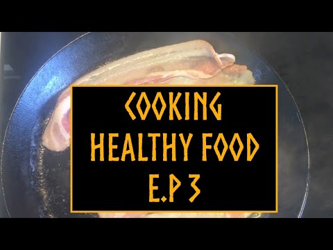 Cooking healthy food – E.P 3 Cooking healthy food - E.P 3