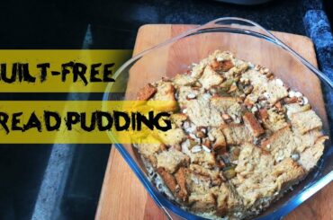 Whole Wheat Bread Pudding | Guilt-Free Bread Pudding | Healthy and Tasty Recipes