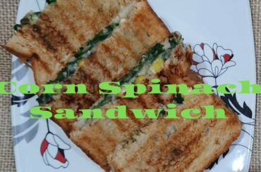 Corn Spinach Sandwich | Sandwich Recipes | Food Diaries