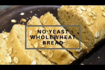 Wholewheat Bread without yeast | Brown bread recipe | No knead Eggless Atta Bread
