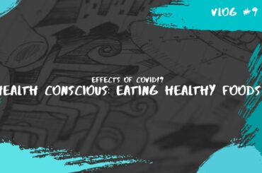 LOCKDOWN SERIES: DAY 9 - EATING HEALTHY FOODS (Effects of  Covid19)