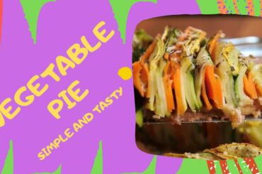 Vegetable Pie | Low Calorie Pie