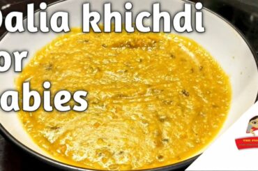 Dalia khichdi for baby | Quick & healthy recipes for kids