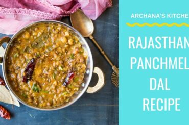 Rajasthani Panchmel Dal Recipe - North Indian Recipe By Archana's Kitchen