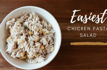 Easiest Chicken pasta recipe/ Healthy Pasta Salad