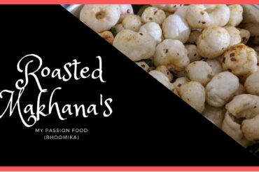 HEALTHY ROASTED MAKHANA RECIPE|| HEALTHY SNACKS||रोस्टेड मखाना रेसिपी