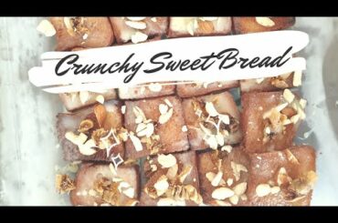 Crunchy Sweet Bread|| Easy Sweet Recipe