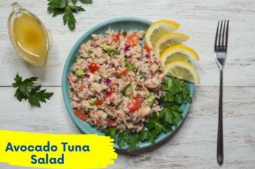 Tuna Avocado Salad/Healthy Salad for Weight Loss