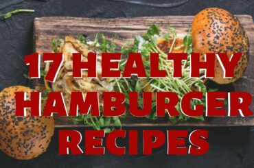 17 healthy hamburger recipes | Keto die