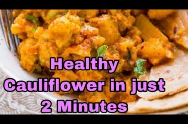Stir fry Cauliflower in just 2 Mins | Healthy Recipes | #FOOD&MOOD