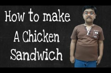 How to make a Chicken Sandwich with AbuZar? cheesy chicken Sandwich for lunch box