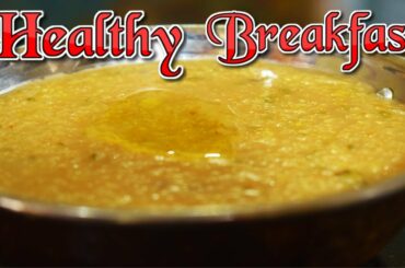 #lockdown में सिर्फ 3 चीजों से बनायें Healthy Breakfast Recipe | Daliya Recipe