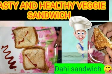 Tasty and healthy veggie sandwich | Dahi sandwich | Just like mayo sandiwch😍😋
