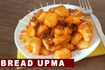 Bread Upma Recipe | How to make Bread Upma | Breakfast Or Snack Recipe | Breakfast Or Snack Recipe