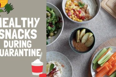 7 HEALTHY SNACK IDEAS DURING QUARANTINE / WORK AT HOME! | GREAT FOR FAT LOSS OR MAINTAINING WEIGHT