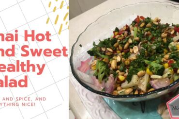 Healthy and Spicy Thai Salad | Ready in 5 minutes only | Recipe by Nivedita Wadhwa
