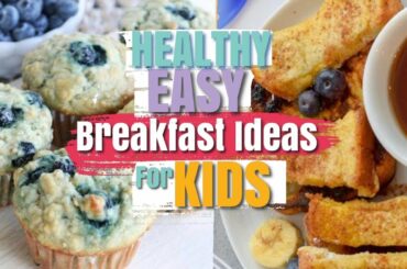 BREAKFAST IDEAS FOR KIDS | 3 EASY HEALTHY BREAKFAST RECIPES
