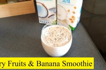 Banana & Dry Fruits Smoothie/ Healthy Vegan Breakfast Option | Easy minimal ingredient recipes