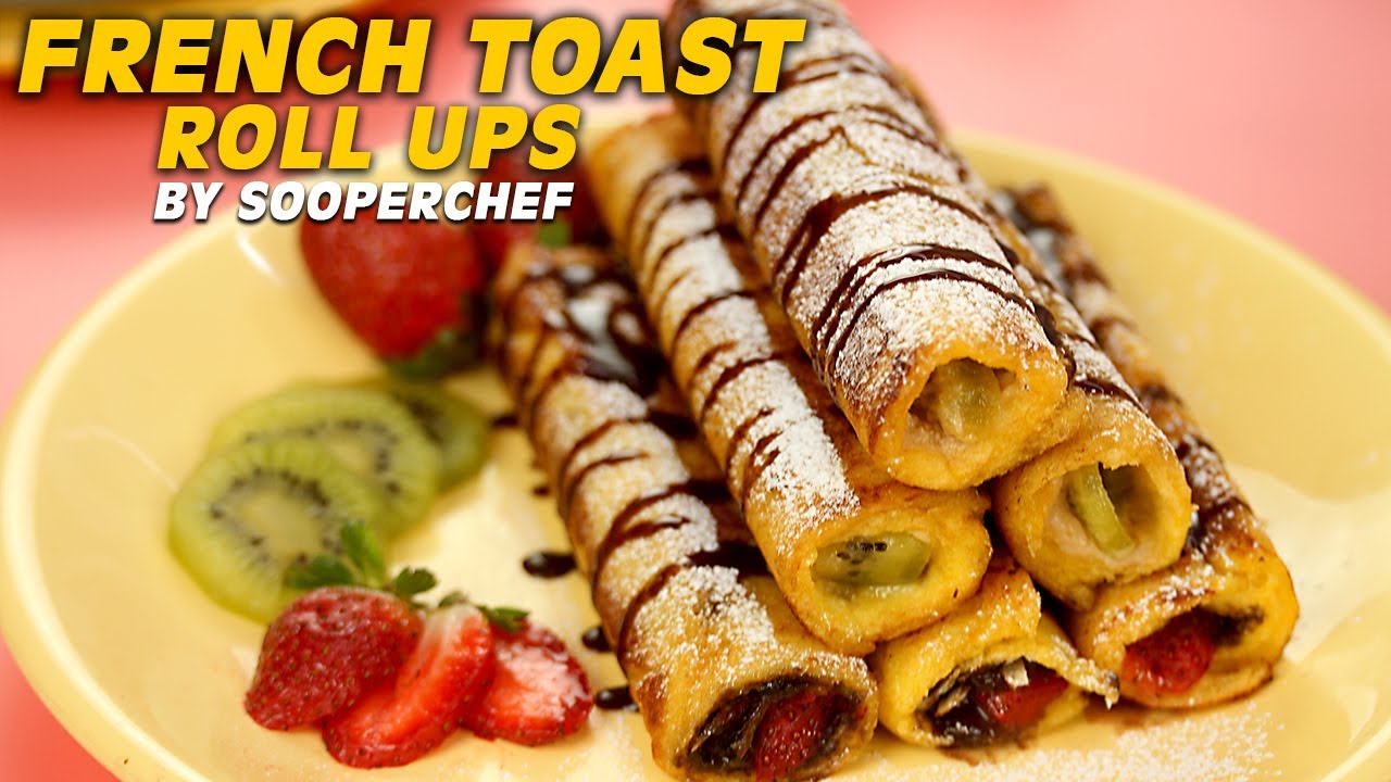 French Toast Roll Ups Recipe By SooperChef | Breakfast Recipes | Kids Recipes French Toast Roll Ups Recipe By SooperChef | Breakfast Recipes | Kids Recipes