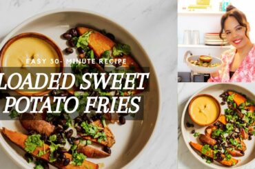 LOADED SWEET POTATO FRIES | Quarantine Cooking | Healthy & Easy To Make