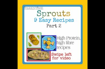 Sprouts Recipes | 9 Easy dishes | Part 2 | High Protein High Fibre Weightloss Recipes | For KIDS too