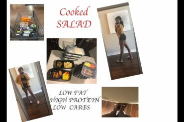 MY CLEANING EATING JOURNEY || WEEKLY MEAL PREP|| COOKED SALADS || LOW FATS,  HIGH PROTEIN, LOW CARBS