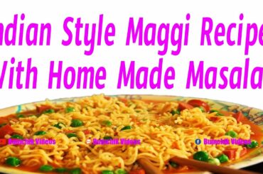 Indian Style Maggi Recipe With Home Made Masalas | Indain Home Made Healthy Recipes | Healthy Food