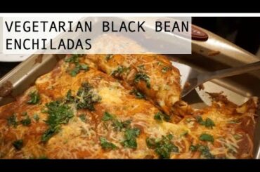 Vegetarian Black Bean Enchiladas Recipe | Low Calorie! Under 300 Calories | Homemade & Delicious