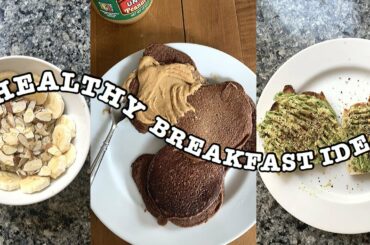 5 HEALTHY & EASY BREAKFAST IDEAS