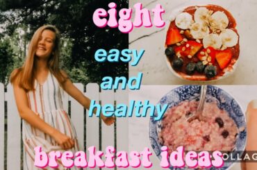 eight easy and healthy breakfast ideas (includes vegan friendly)