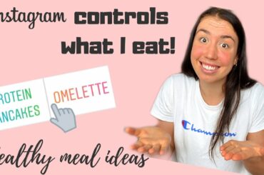 INSTAGRAM CONTROLS WHAT I EAT IN A DAY! *healthy meal ideas*