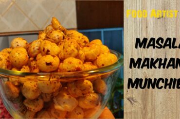 Masala Makhana Munchies | Phool Makhana | Healthy Fox nuts Snack Recipe