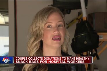 Couple collects donations to make healthy snack bags for hospital workers