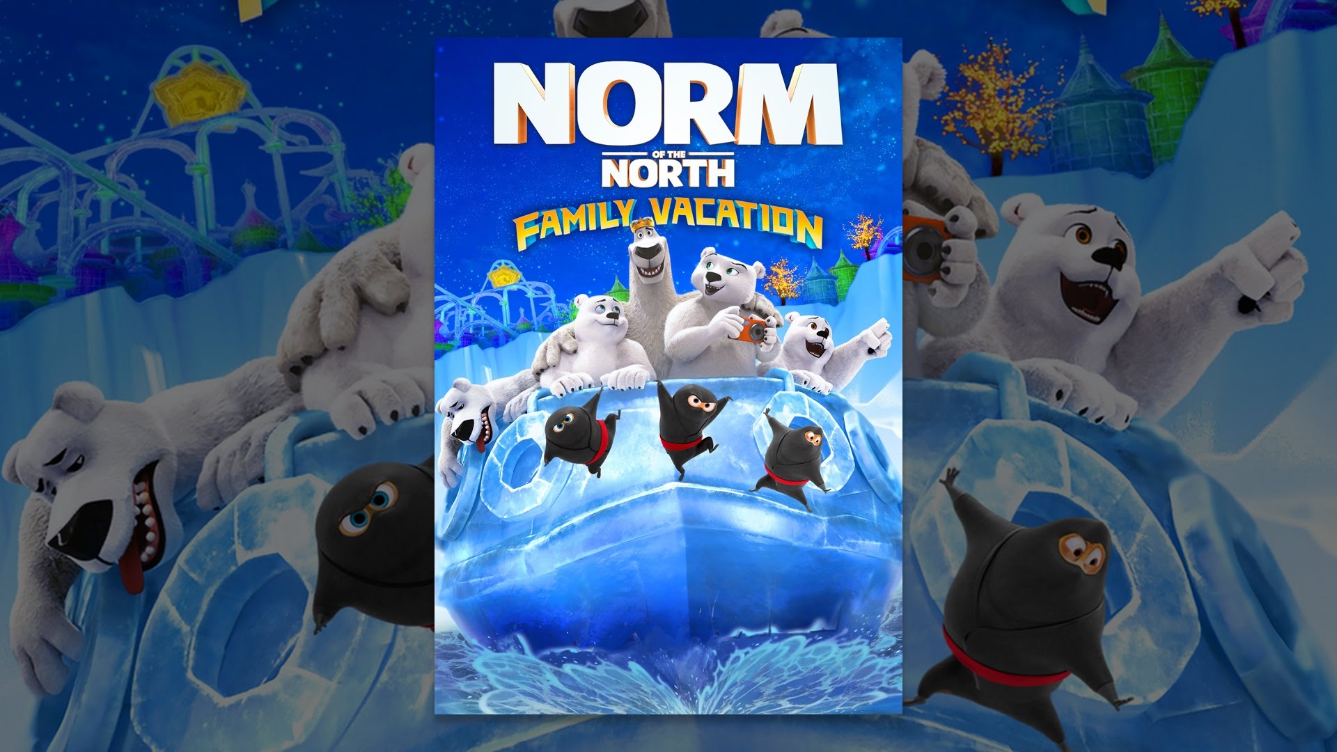 Norm of the North: Family Vacation Norm of the North: Family Vacation