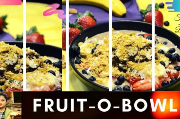 Fruit Bowl recipe | How to make an ACAI bowl - healthy breakfast with Acai Berry powder(antioxidant)