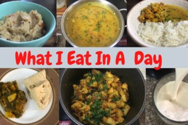 What I Eat  In A Day | Healthy And Simple Meal Ideas 2020 | Indian Vegetarian Cooking Ideas |