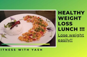 WEIGHT LOSS LUNCH RECIPE | HOW TO LOSE WEIGHT FAST | INDIAN HEALTHY LUNCH | FATLOSS & HIGH PROTEIN.