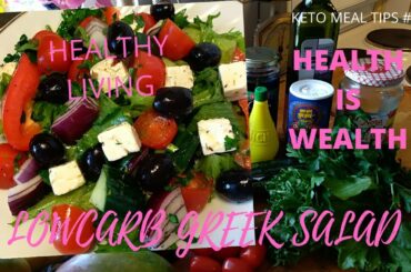 How to make Lowcarb Greek Salad ( KETO MEAL TIPS #45 )