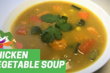 Lockdown Recipes Chicken Vegetable Soup | Chicken Oat Soup | Quick & Simple