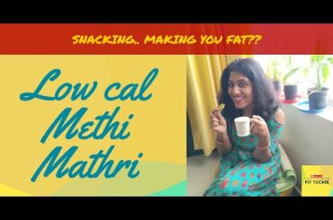 How to make low cal methi mathri || Healthy Bytes|| Fit Techie Mom|| Healthy Snacking