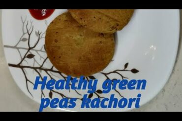 Healthy green Peas kachori without deep frying