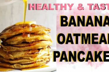 OATS AND BANANA PANCAKE | Healthy and Tasty Breakfast Recipe | MISS BANERJEE
