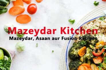 Mazeydar Kitchen - Healthy and delicious recipes from Pakistan, India, and around the world