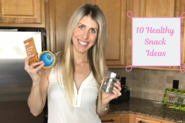 10 Healthy Snack Ideas