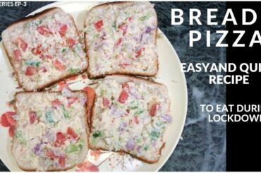 How To Make Bread Pizza | EASY And QUICK !! | LockDown Recipes To Eat At Home ( Hindi)