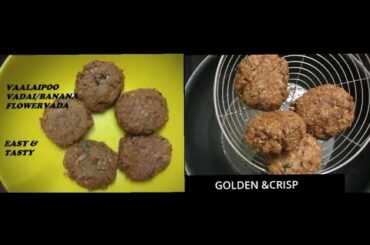 VAALAIPOO VADAI RECIPE | BANANA FLOWER VADA | HEALTHY SNACK